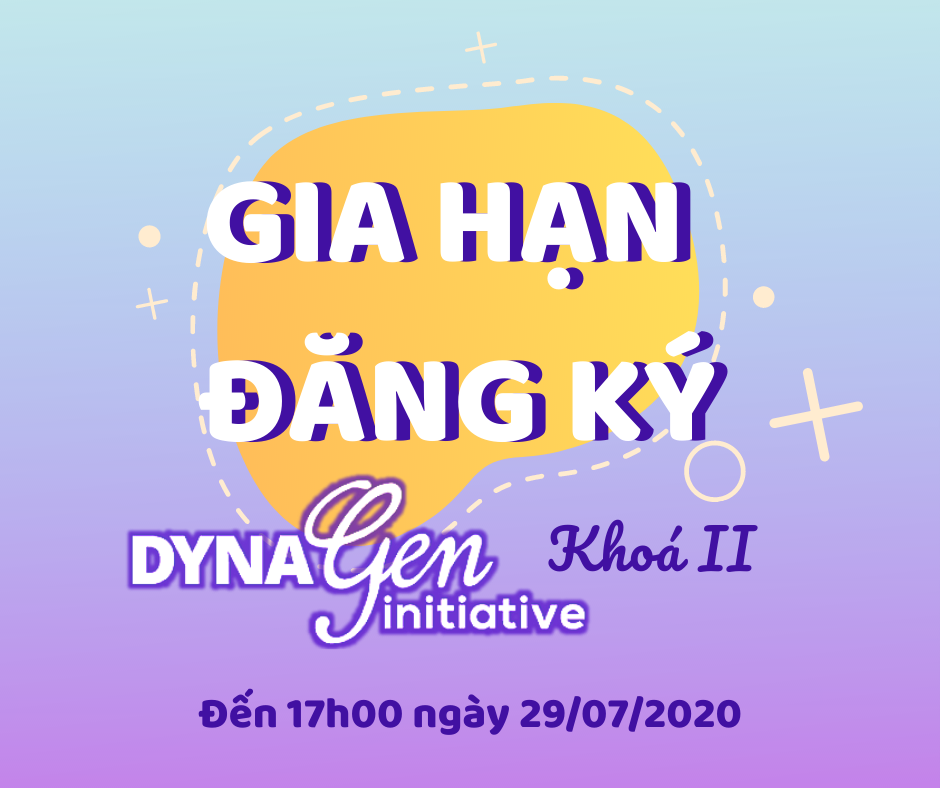 Tin nóng: DynaGen Initiative khóa 2 gia hạn đăng ký đến 29/07/2020