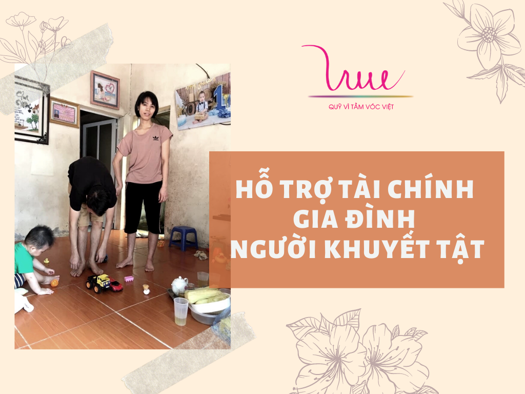 Quỹ Vì tầm vóc Việt hỗ trợ tài chính cho gia đình người khuyết tật