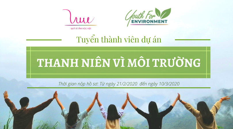 Tuyển thành viên dự án “Thanh niên vì môi trường - Youth For Environment”
