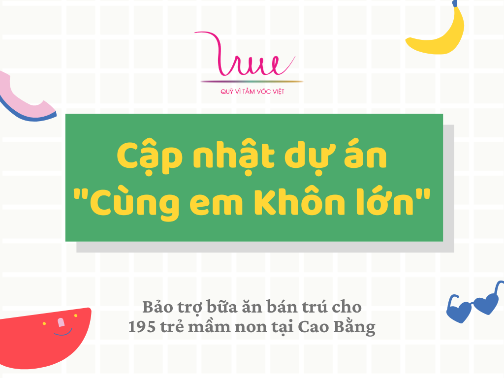 Cập nhật dự án "Cùng em khôn lớn" - Câu chuyện của các bé