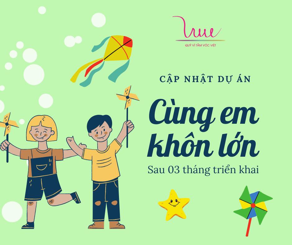 Báo cáo dự án “Cùng em Khôn lớn” sau 3 tháng triển khai