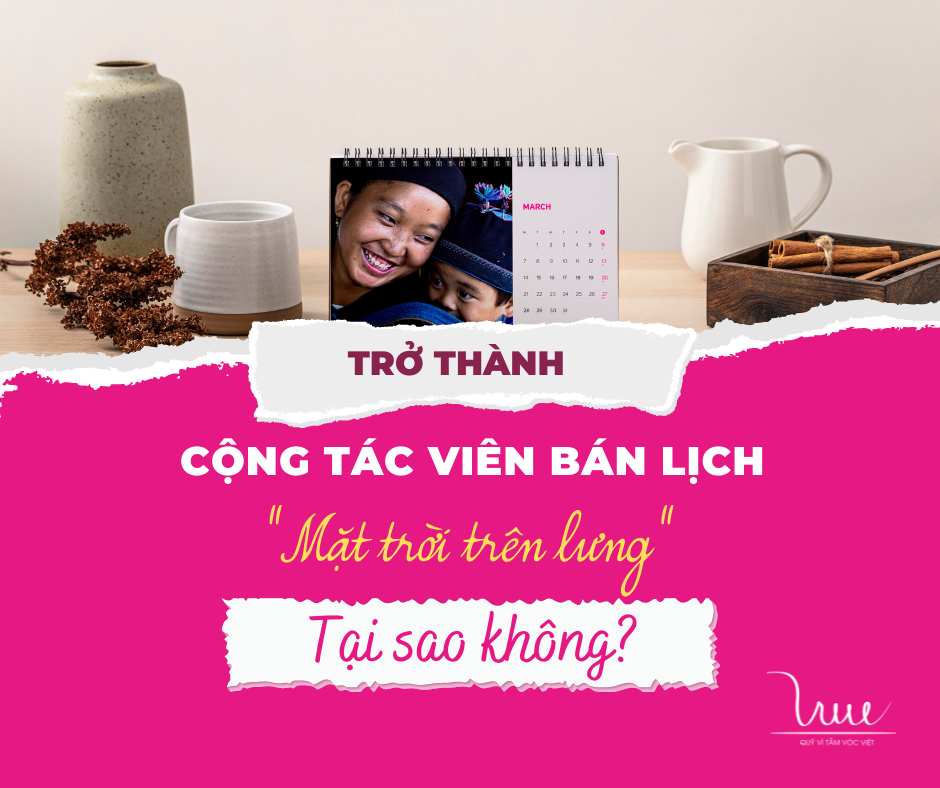 Trở thành Cộng tác viên bán lịch “Mặt trời trên lưng”, tại sao không?