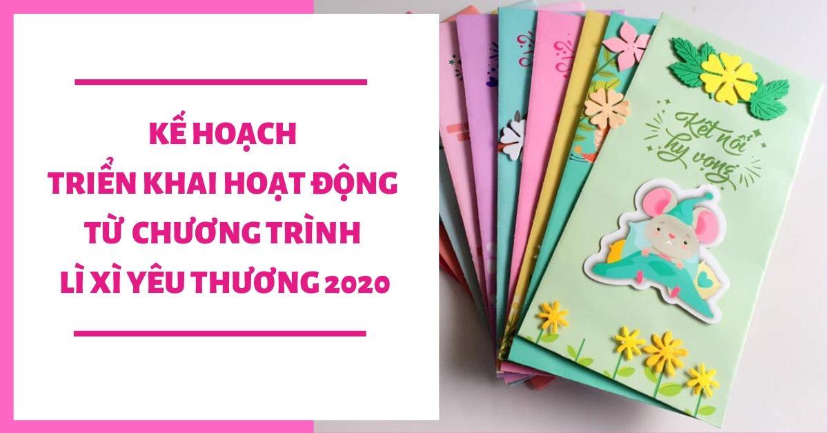 Thông báo kế hoạch triển khai hoạt động từ chương trình Lì xì yêu thương 2020