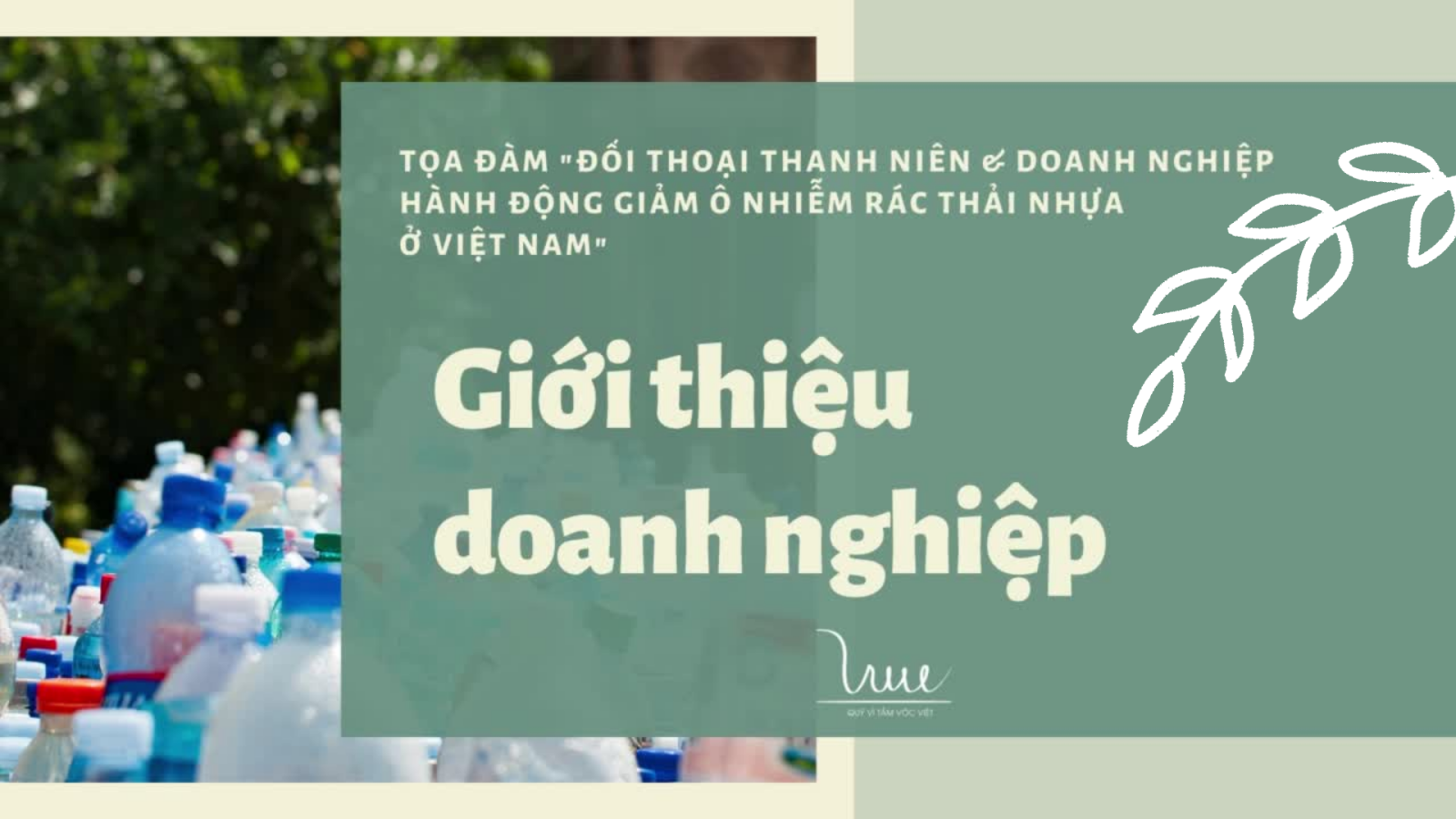 Những doanh nghiệp nào sẽ cùng thanh niên đối thoại tại toạ đàm về rác thải nhựa?