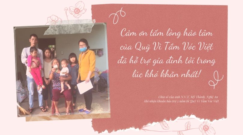 “Cảm ơn tấm lòng hảo tâm của Quỹ Vì Tầm Vóc Việt đã hỗ trợ gia đình tôi trong lúc khó khăn nhất!”