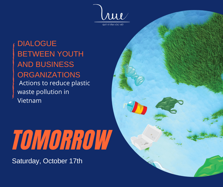 "Dialogue between youth and business organizations - action to reduce plastic waste pollution in Vietnam" will be happening tomorrow!