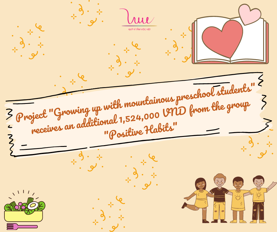 Project “Growing up with mountainous preschool students" receives an additional 1,524,000 VND from the group "Positive Habits"