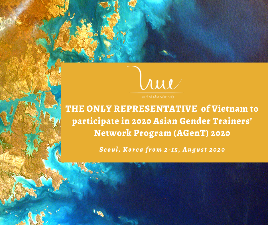 For Vietnamese Stature Foundation is the only representative of Vietnam to participate in 2020 Asian Gender Trainers’ Network Program (AGenT)