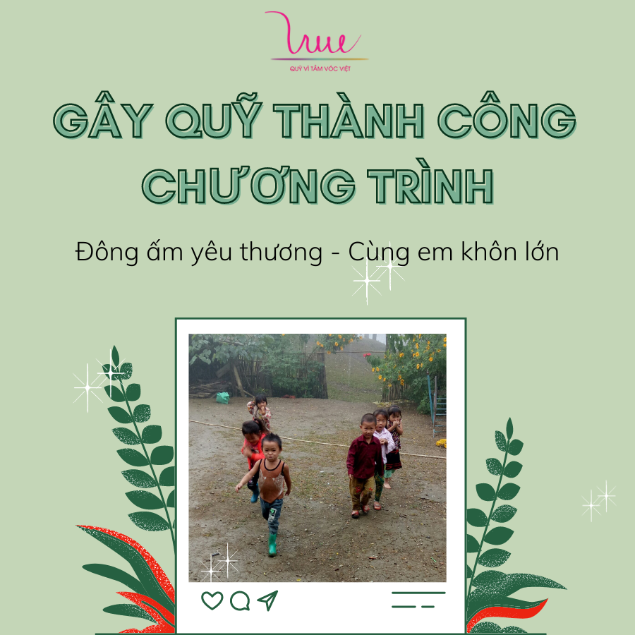 Chương trình “Đông ấm yêu thương - Cùng em khôn lớn” đã gây quỹ thành công!