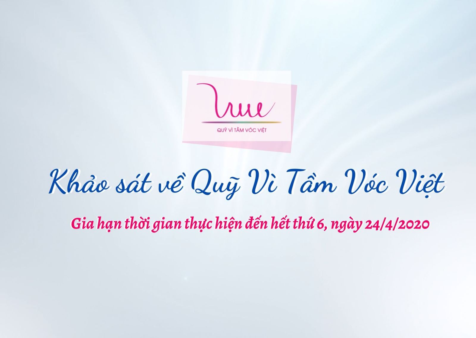 Gia hạn thời gian thực hiện khảo sát về Quỹ Vì Tầm Vóc Việt