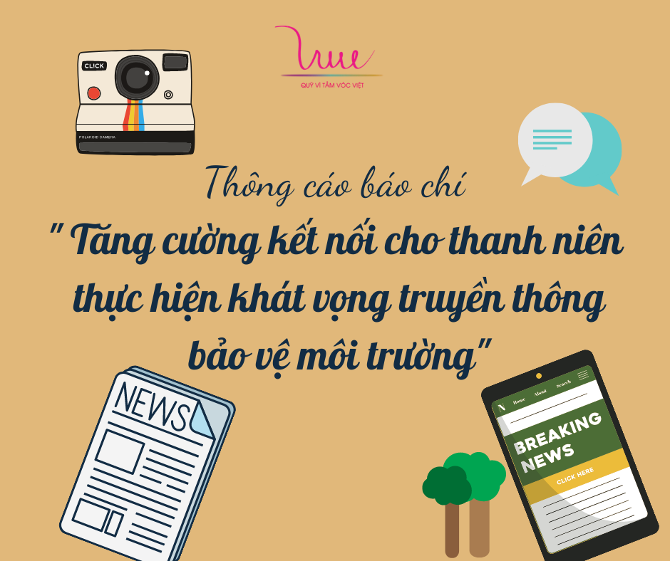 Thông cáo báo chí " Tăng cường kết nối cho thanh niên thực hiện khát vọng truyền thông bảo vệ môi trường"