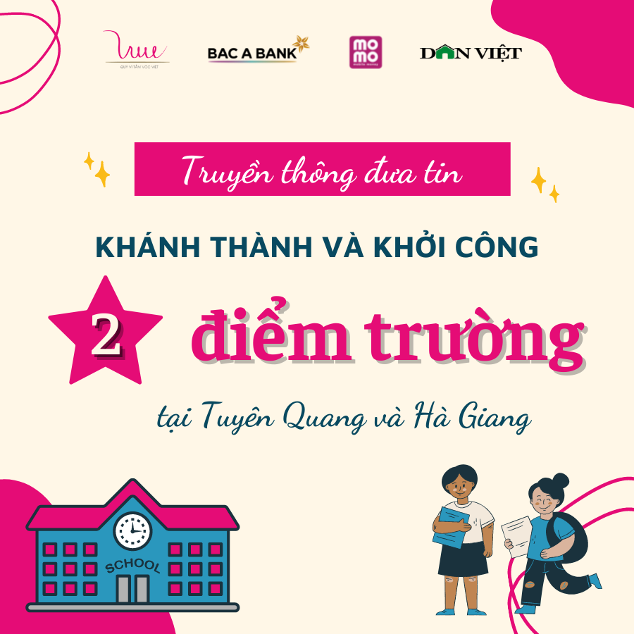 Truyền thông đưa tin về sự kiện khánh thành và khởi công 2 điểm trường tại tỉnh Tuyên Quang và Hà Giang