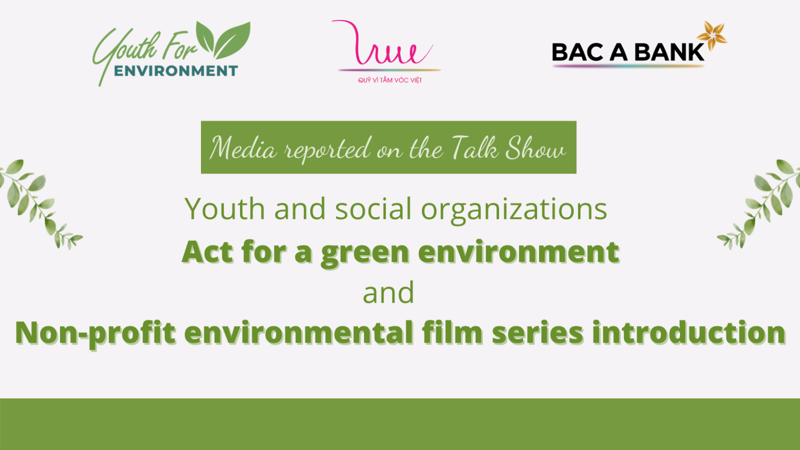 Media reported on the Talk Show "Youth and social organizations - Act for a green environment and "Non-profit environmental film series introduction"