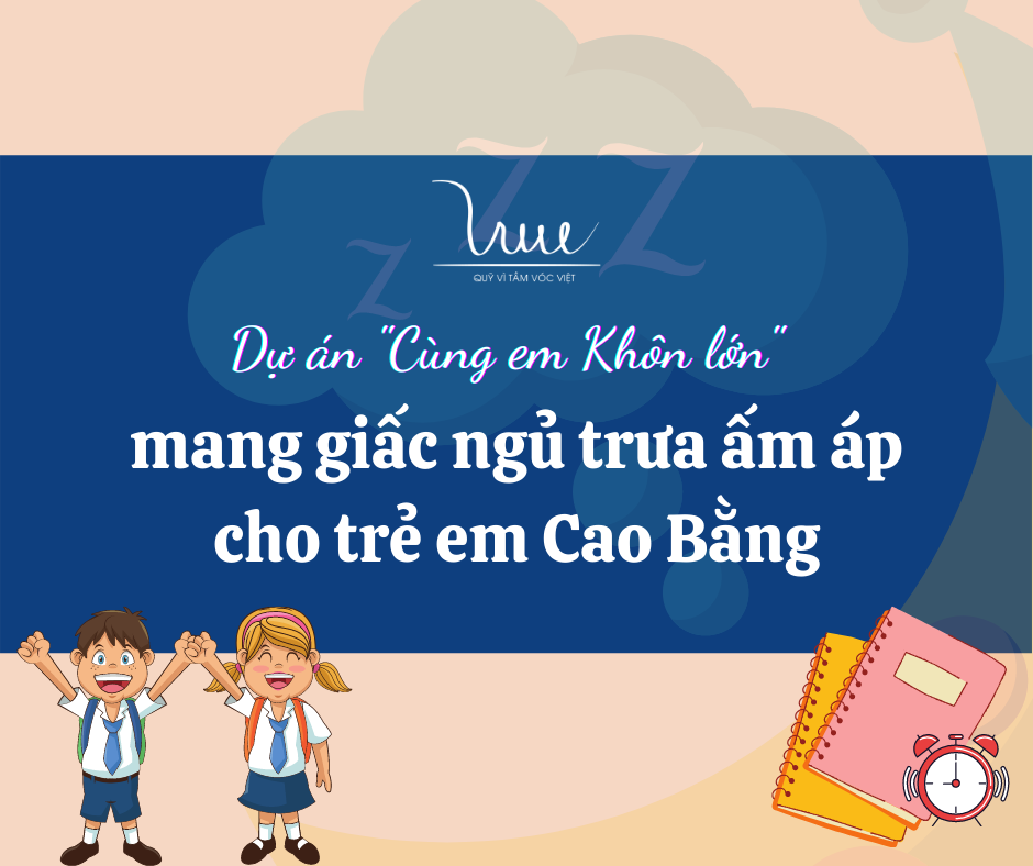 Dự án “Cùng em Khôn lớn” mang giấc ngủ trưa ấm áp cho trẻ em Cao Bằng