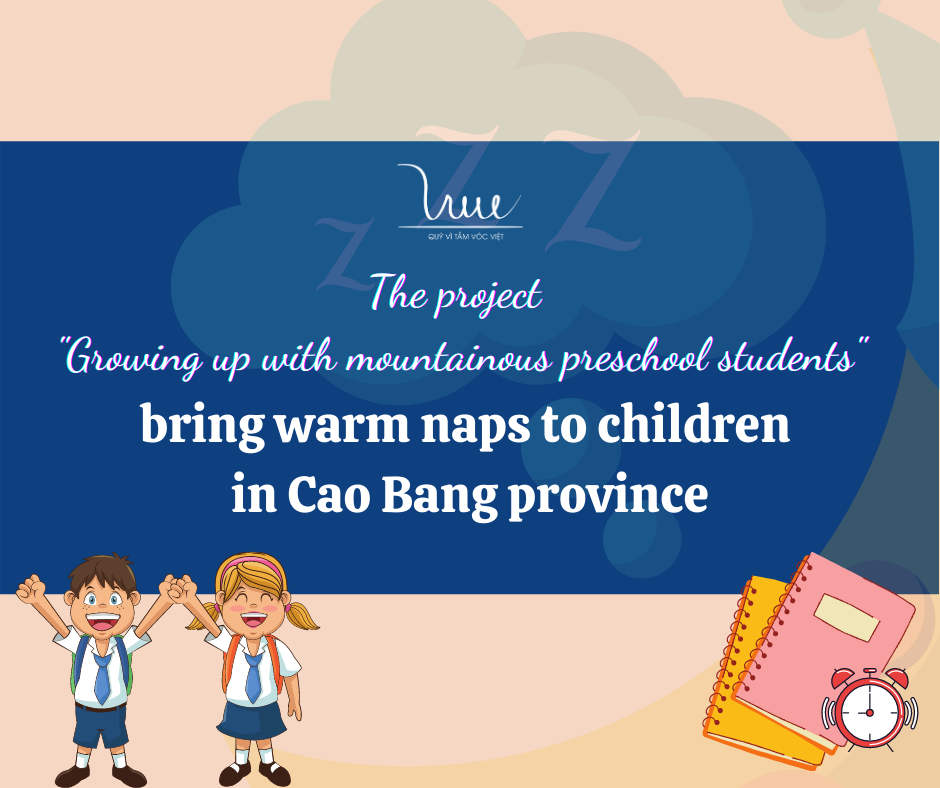 The project "Growing up with mountainous preschool students" bring warm naps to children in Cao Bang province