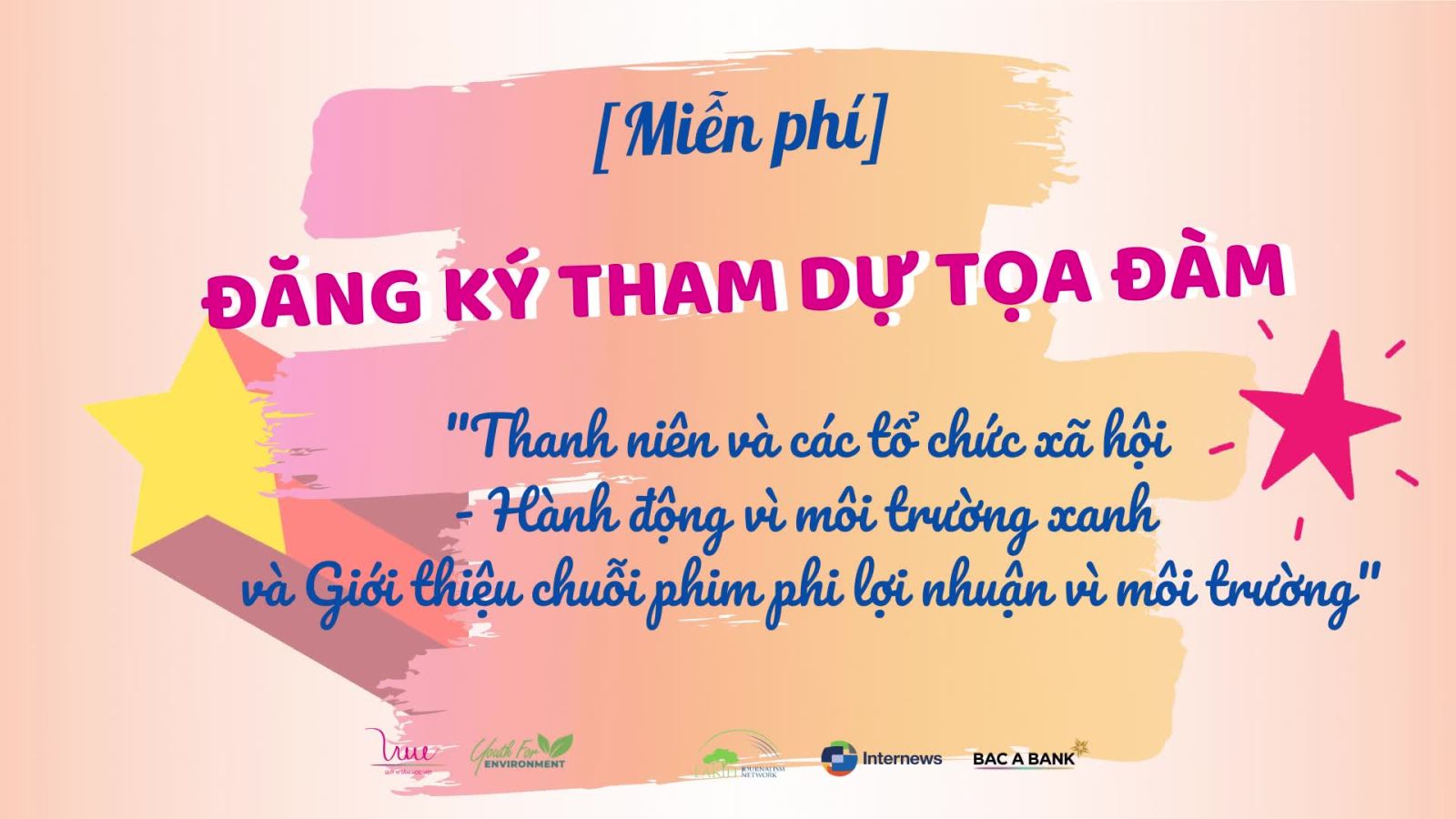 Đăng ký tham dự Tọa đàm “Thanh niên và các tổ chức xã hội - Hành động vì môi trường xanh” và “Giới thiệu chuỗi phim phi lợi nhuận vì môi trường”