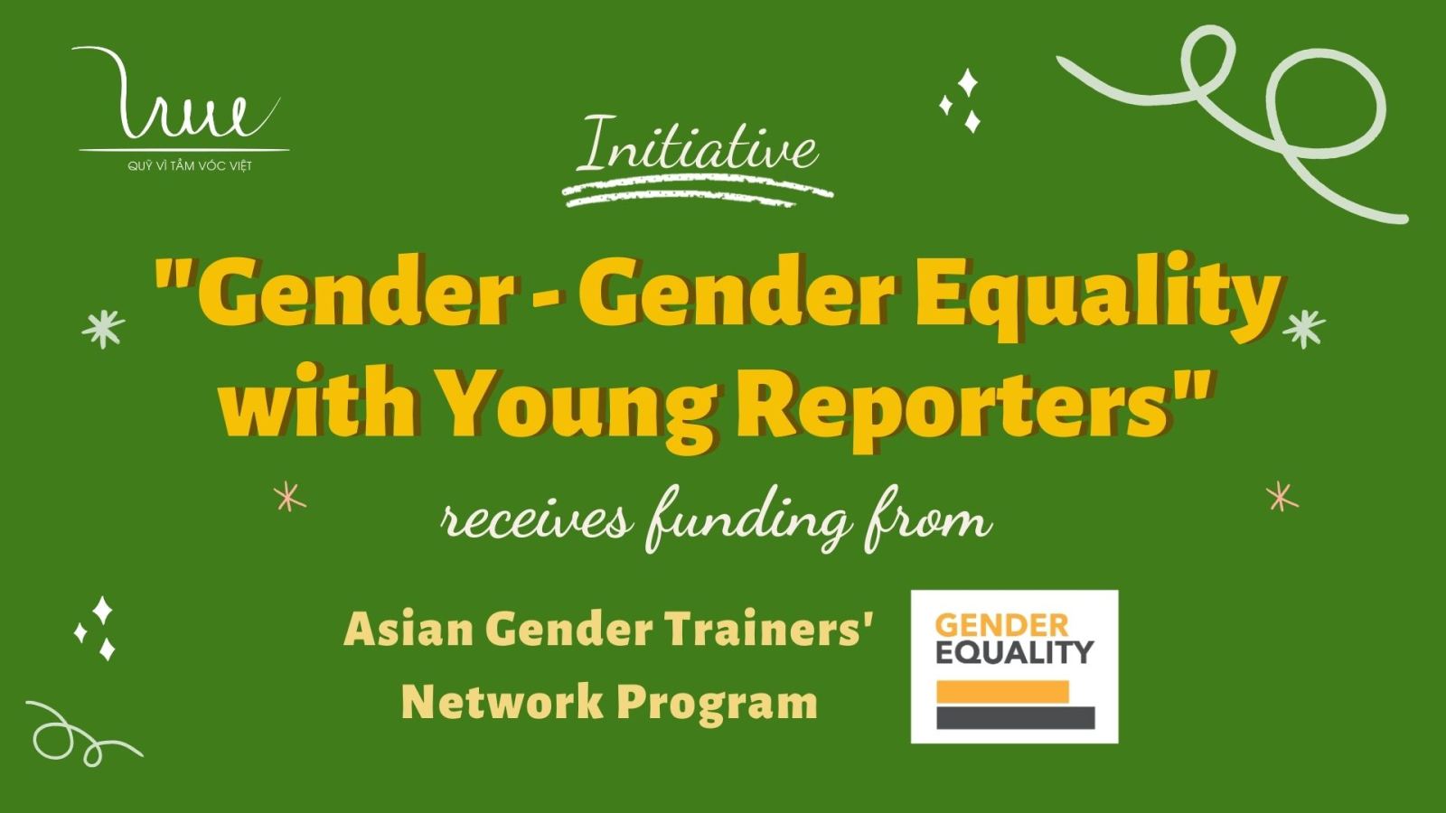 Initiative "Gender - Gender Equality with Young Reporters" receives funding from Asian Gender Trainers' Network Program