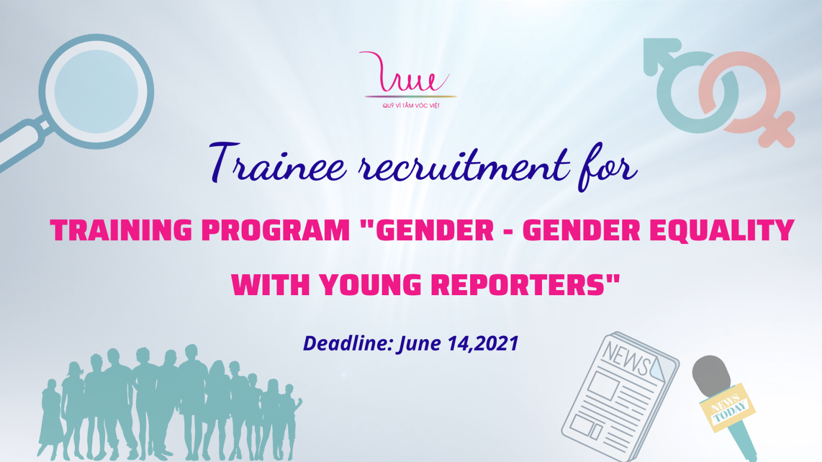 For Vietnamese Stature Foundation recruits trainees for the training program "Gender - Gender equality with young reporters"