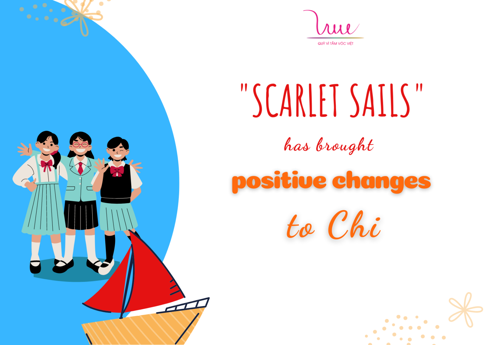 "Scarlet Sails" has brought positive changes to Chi