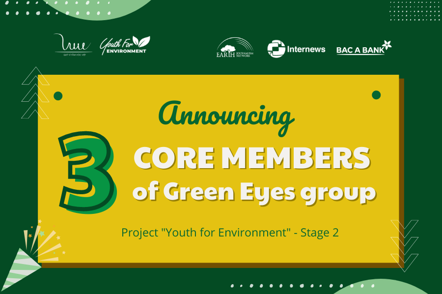 Announcing 3 core members of Green Eyes group - project "Youth for Environment" - Stage 2