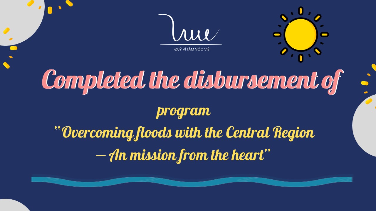 Completed VND1,058,985,330 disbursement of program "Overcoming floods with the Central Region - An mission from the heart”