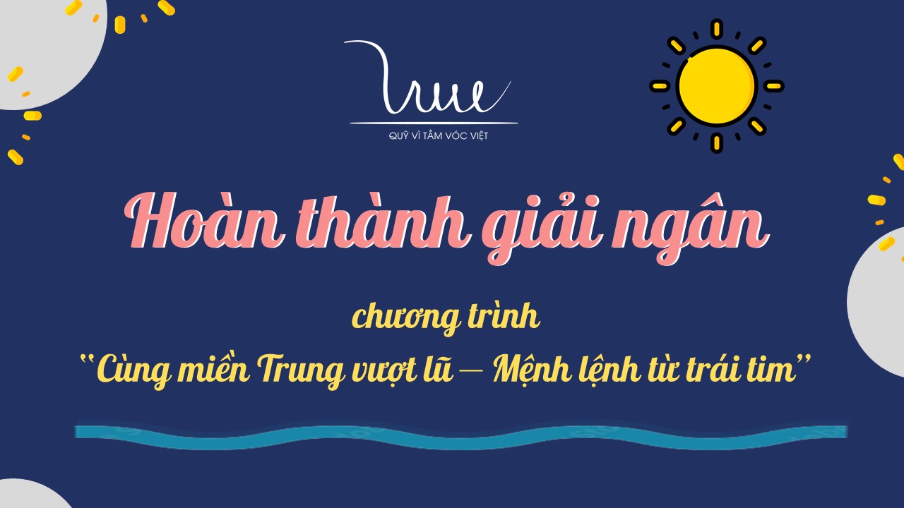 Hoàn thành giải ngân 1.058.985.330 đồng chương trình “Cùng miền Trung vượt lũ - Mệnh lệnh từ trái tim”