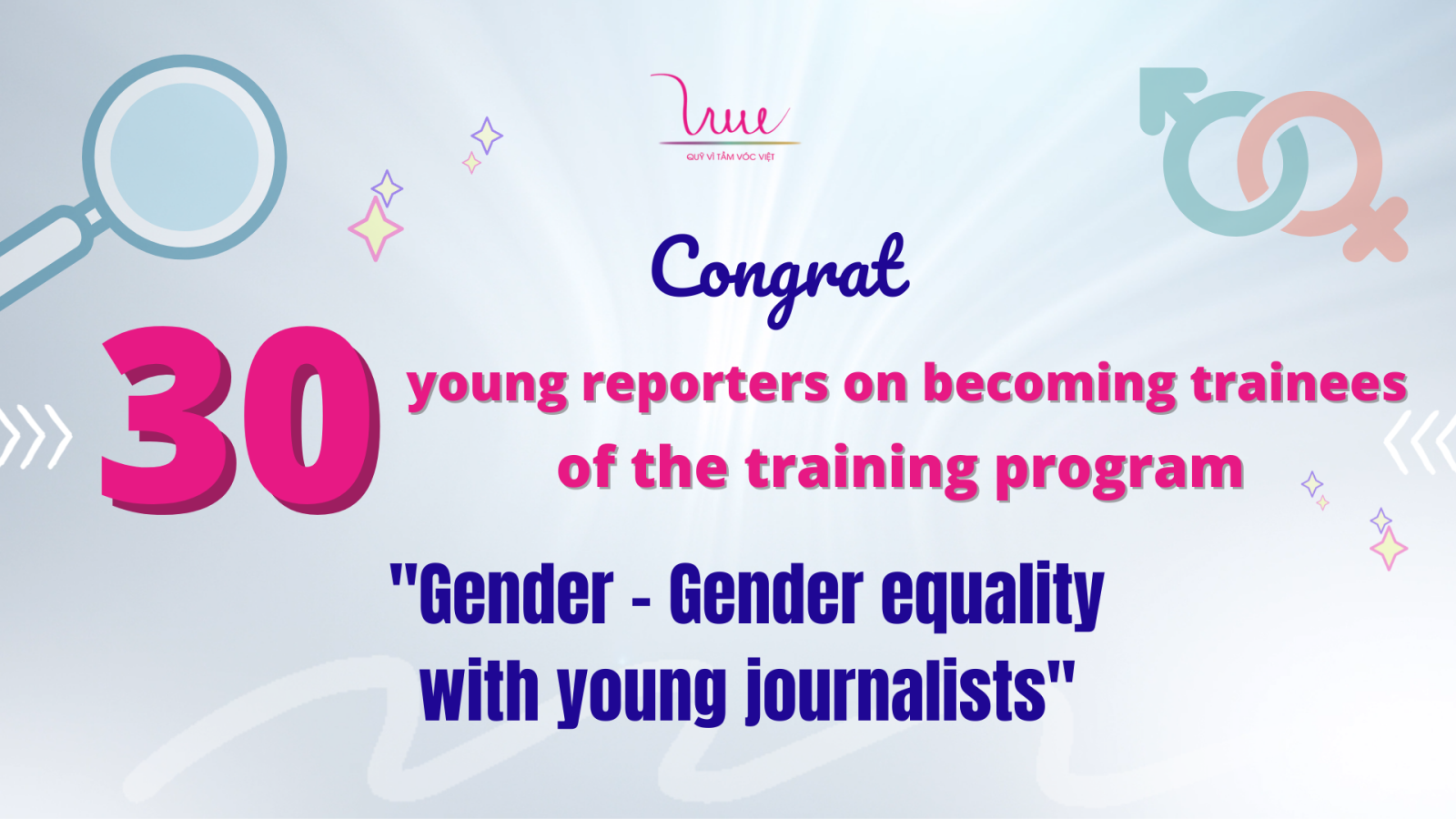 Congrat 30 young reporters on becoming trainees of the training program "Gender - Gender equality with young journalists"