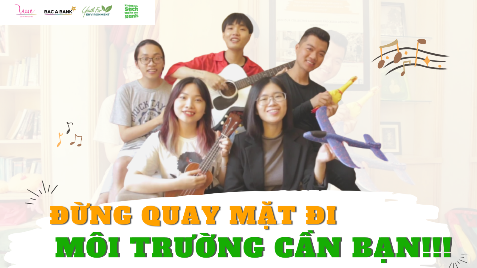 Đừng quay mặt đi - Môi trường cần bạn