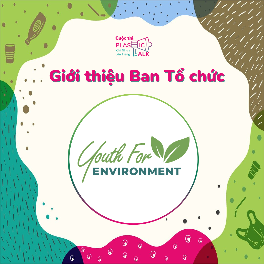 Plastic Talk: Giới thiệu Ban tổ chức - Mắt Xanh - Thanh niên vì môi trường