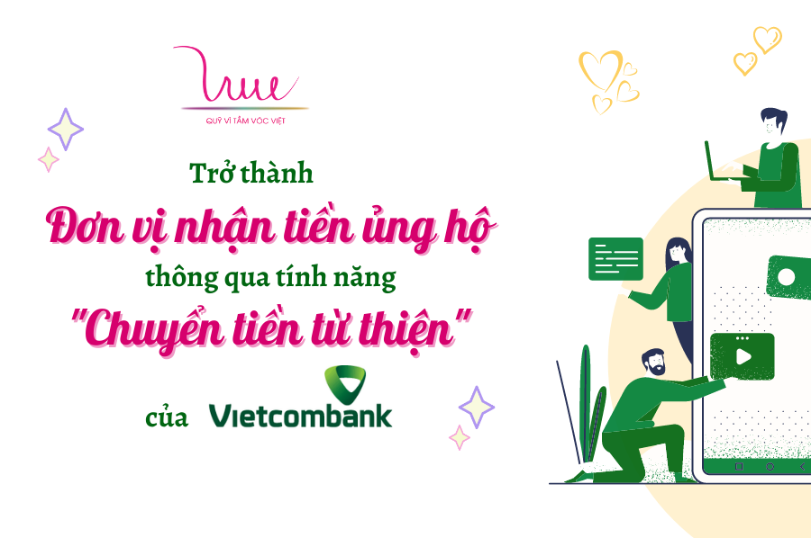 Quỹ VTVV trở thành đơn vị nhận tiền ủng hộ thông qua tính năng "Chuyển tiền từ thiện" của Vietcombank