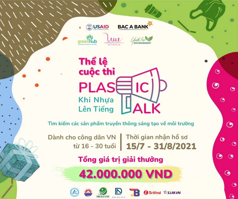 Thể lệ cuộc thi “Plastic talk - Khi nhựa lên tiếng” - Tìm kiếm các sản phẩm truyền thông sáng tạo về môi trường