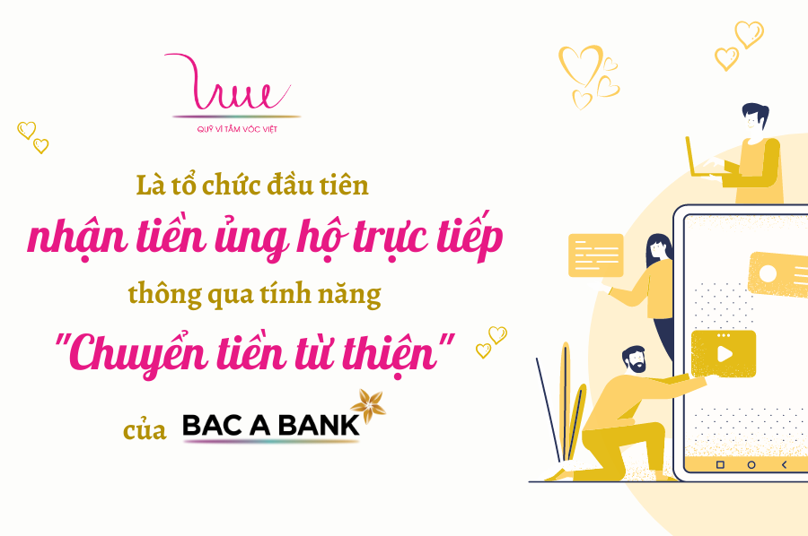 Quỹ Vì Tầm Vóc Việt là tổ chức đầu tiên được nhận tiền ủng hộ trực tiếp thông qua tính năng "Chuyển tiền từ thiện" của BAC A BANK