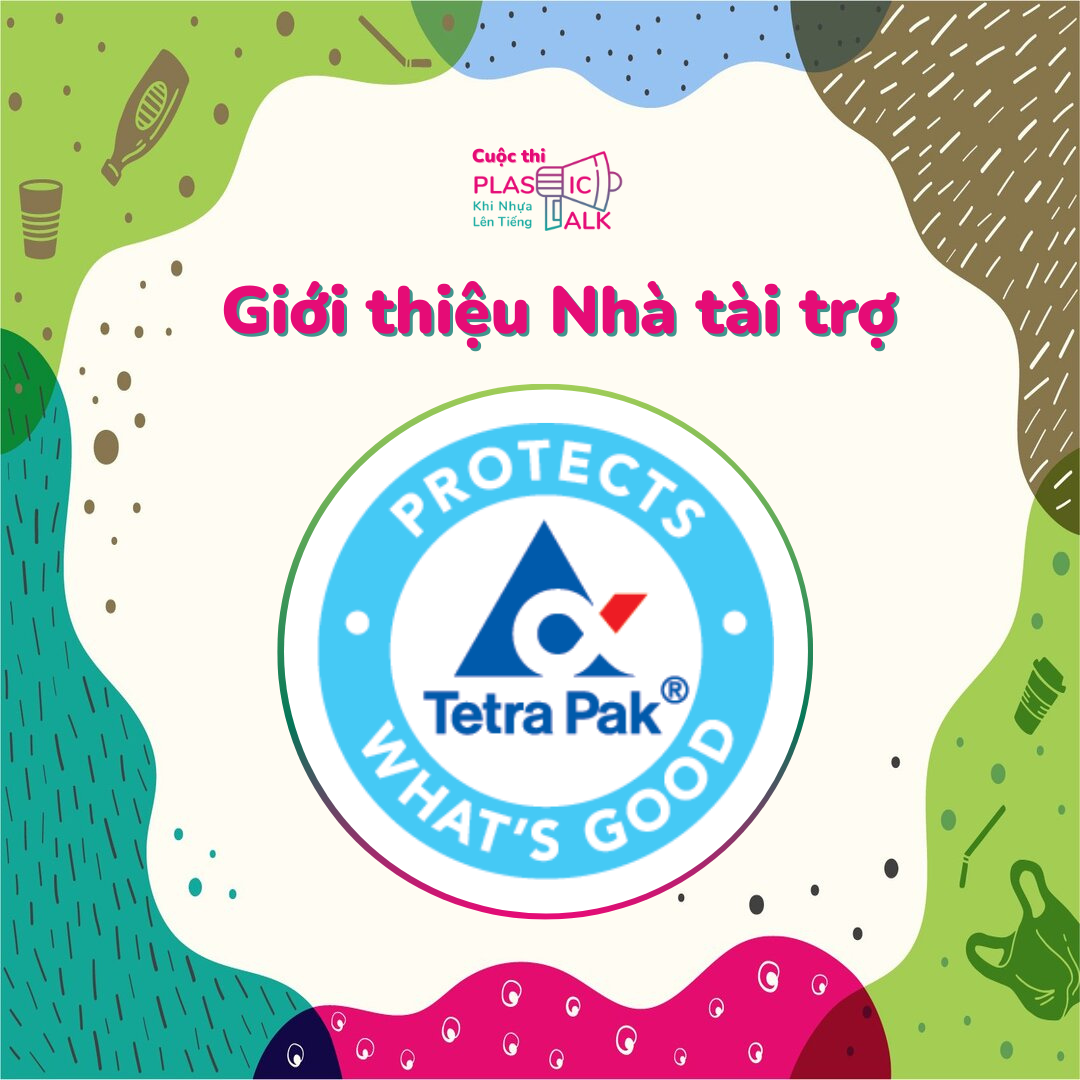 Plastic Talk - Giới thiệu Nhà tài trợ - Công ty Tetra Pak Việt Nam