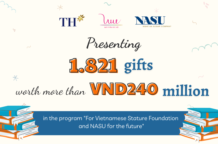 Presenting 1,821 gifts worth more than VND240 million in the program "For Vietnamese Stature Foundation and NASU for the future"