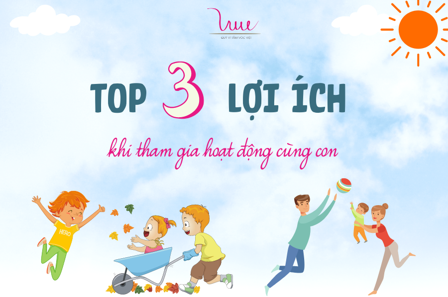 Top 3 lợi ích của cha mẹ khi chơi cùng con