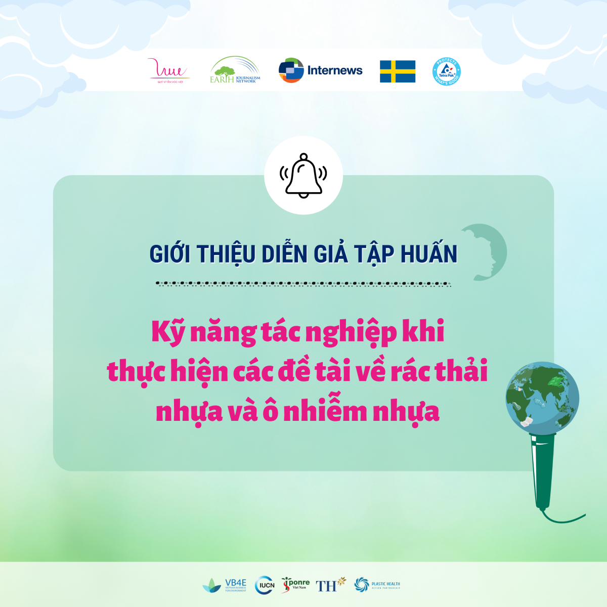 Bật mí 4 diễn giả cho khóa tập huấn "Kỹ năng tác nghiệp khi thực hiện các đề tài về rác thải nhựa và ô nhiễm nhựa"