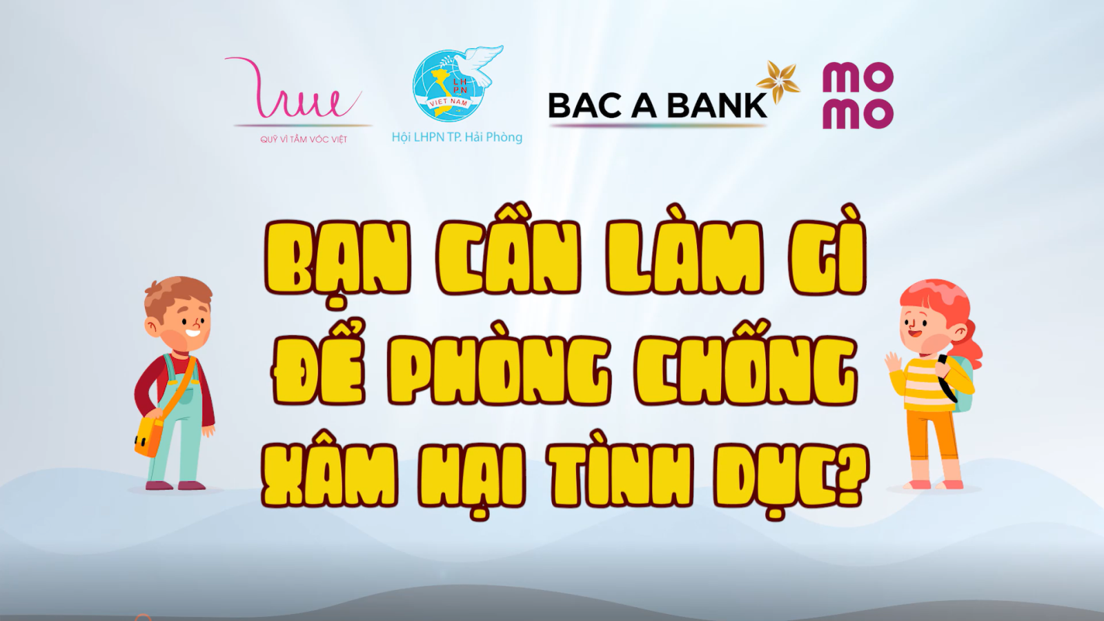 Dự án “Cánh buồm đỏ thắm” chính thức ra mắt video “Làm thế nào để phòng chống xâm hại tình dục trẻ em”