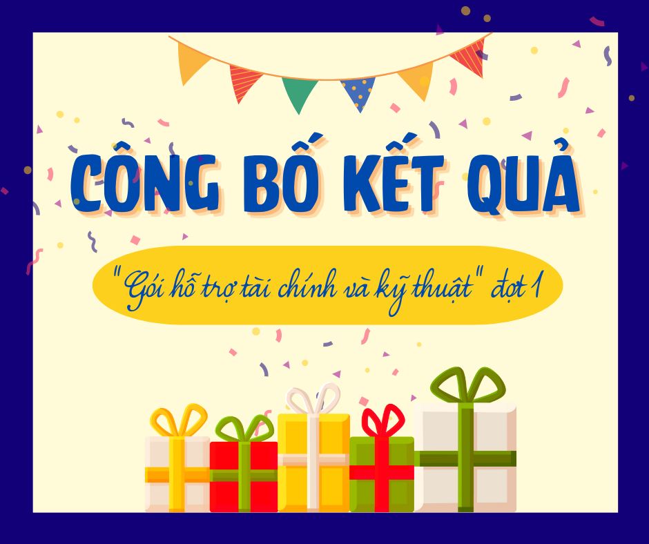 Công bố kết quả của "Gói hỗ trợ tài chính và kỹ thuật " - ĐỢT 1