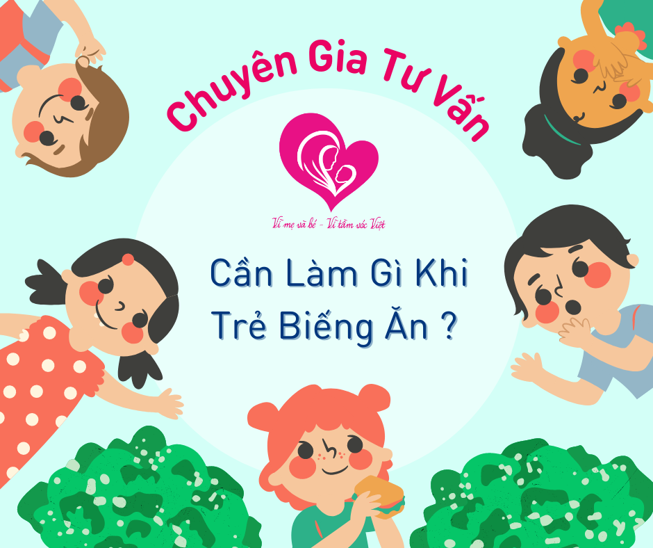 Chuyên gia tư vấn: “Cần làm gì khi trẻ biếng ăn?”