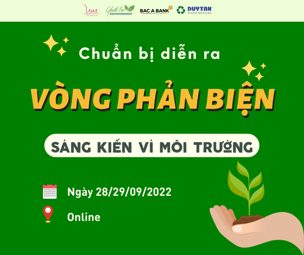 [THÔNG BÁO] Chuẩn bị diễn ra Vòng phản biện “Sáng kiến vì Môi trường 2022”