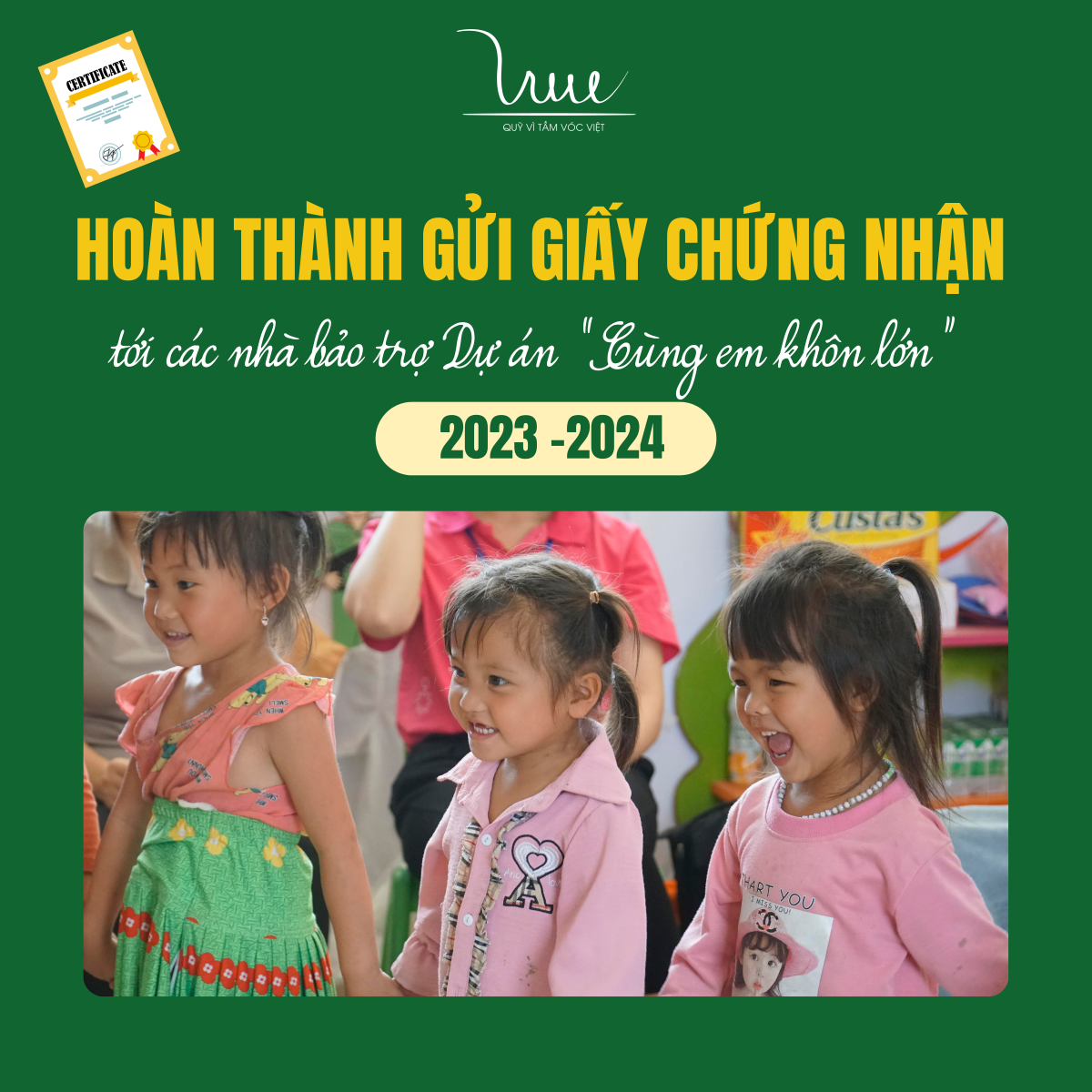 Quỹ Vì Tầm Vóc Việt (VSF) đã hoàn thành gửi Giấy chứng nhận tới các nhà bảo trợ Dự án “Cùng em khôn lớn” năm học 2023 - 2024