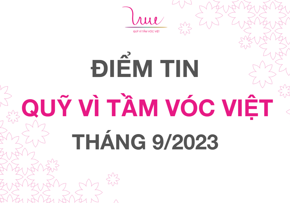 Điểm tin Quỹ Vì Tầm Vóc Việt tháng 9/2023