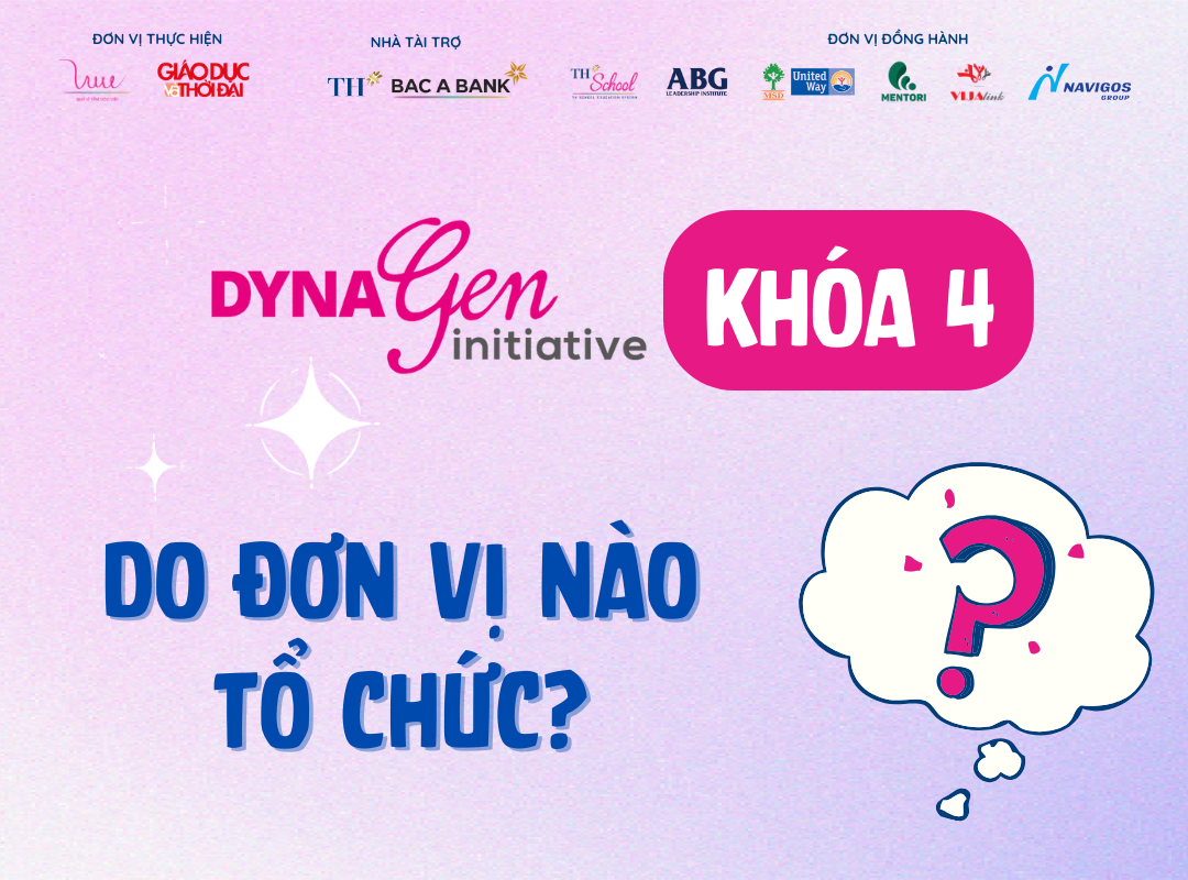 DynaGen Initiative Khóa 4 do đơn vị nào tổ chức?