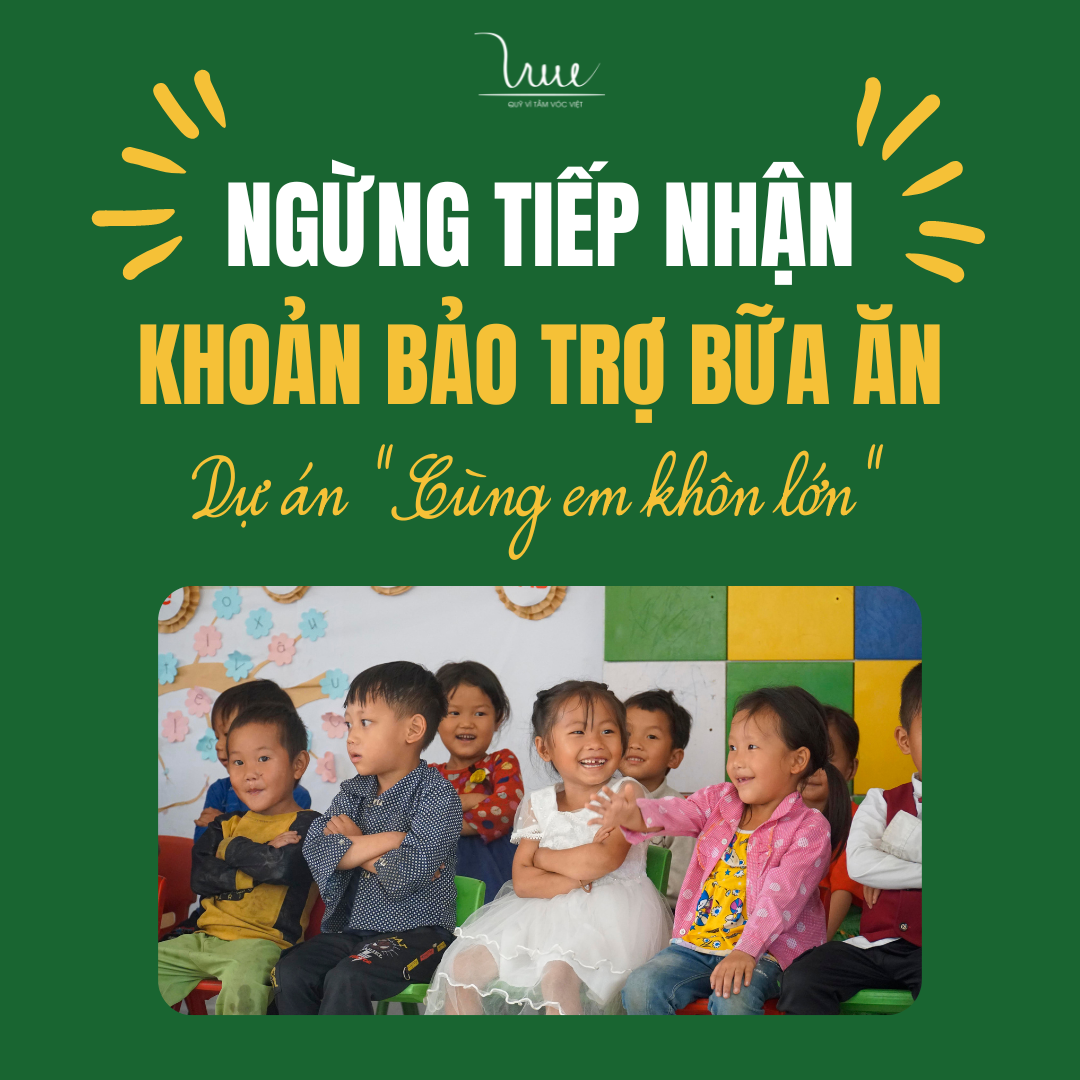 Ngừng tiếp nhận khoản bảo trợ bữa ăn cho dự án "Cùng em khôn lớn"