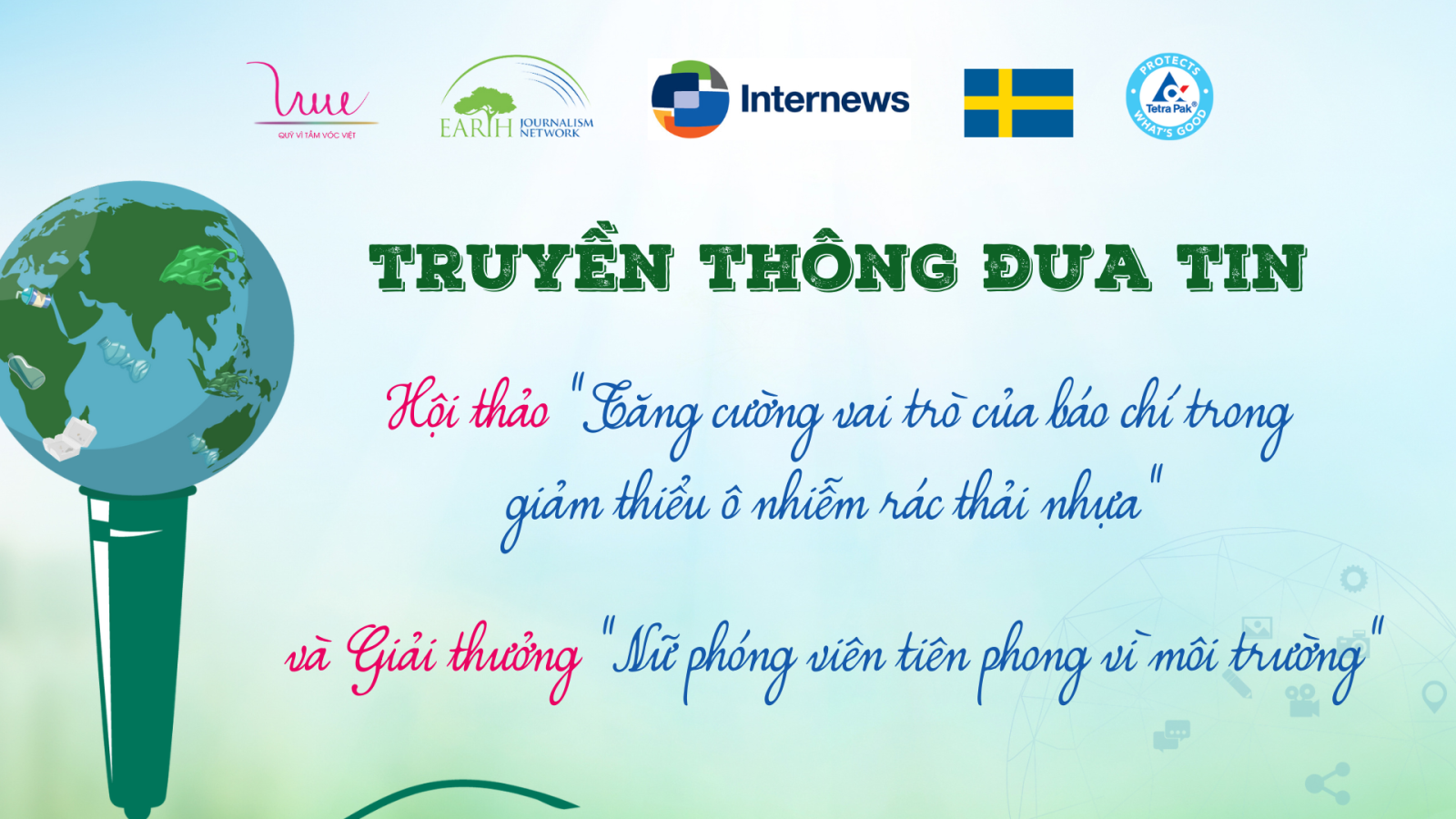 Truyền thông đưa tin về hội thảo “Tăng cường vai trò của báo chí trong giảm thiểu ô nhiễm rác thải nhựa” và Lễ trao giải thưởng báo chí “Nữ phóng viên tiên phong vì môi trường”