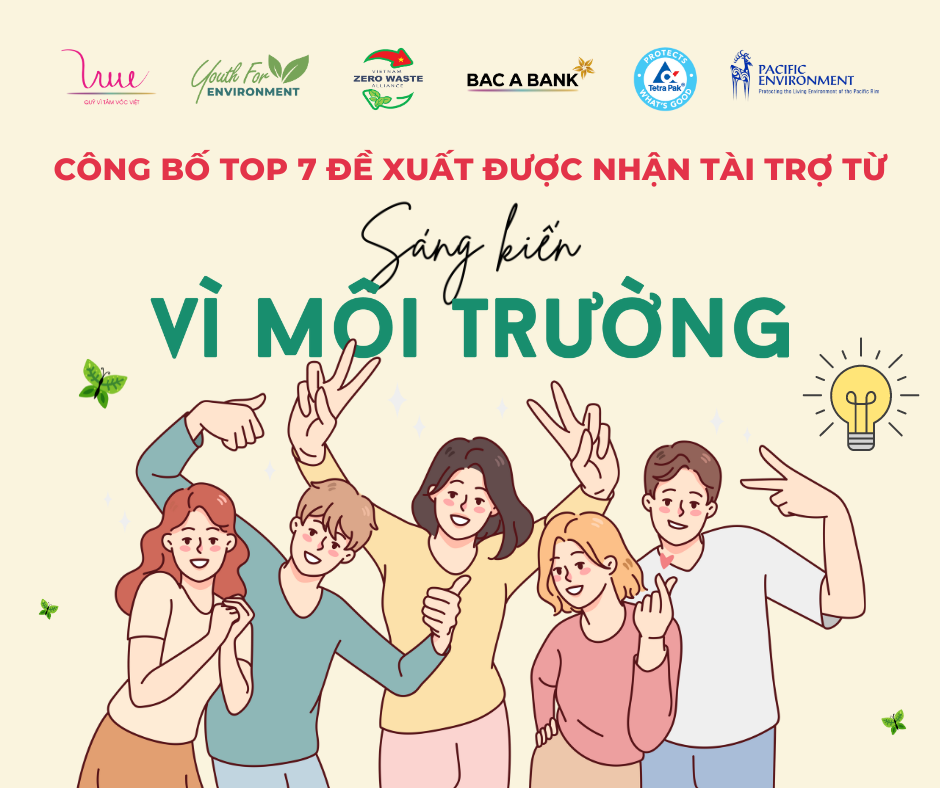 Lộ diện Top 07 cá nhân/nhóm nhận được tài trợ từ Sáng kiến vì môi trường 2023