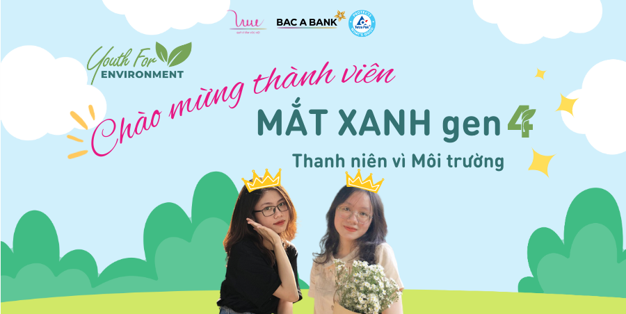 Công bố hai thành viên mới của dự án"Thanh niên vì Môi trường" Gen 4