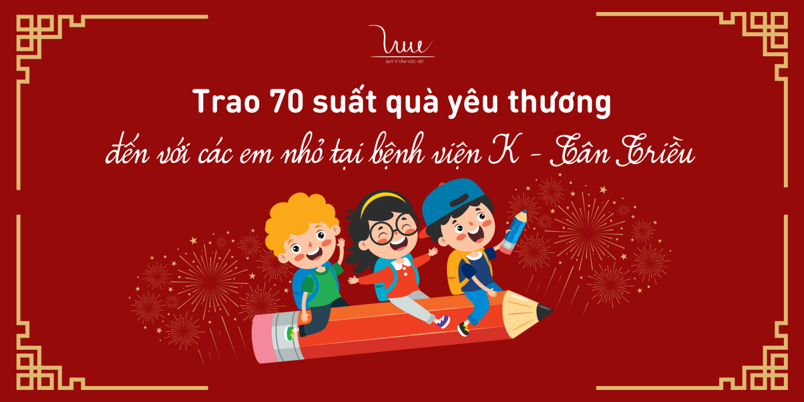 Trao 70 suất quà yêu thương đến với bệnh nhi tại bệnh viện K - Tân Triều