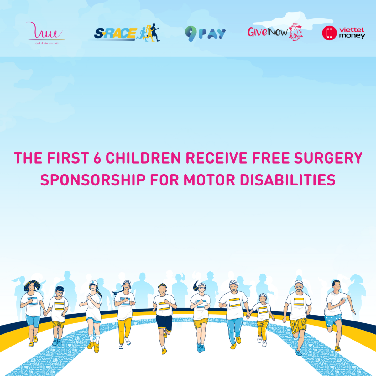 The first 6 children receive free surgery sponsorship for motor disabilities