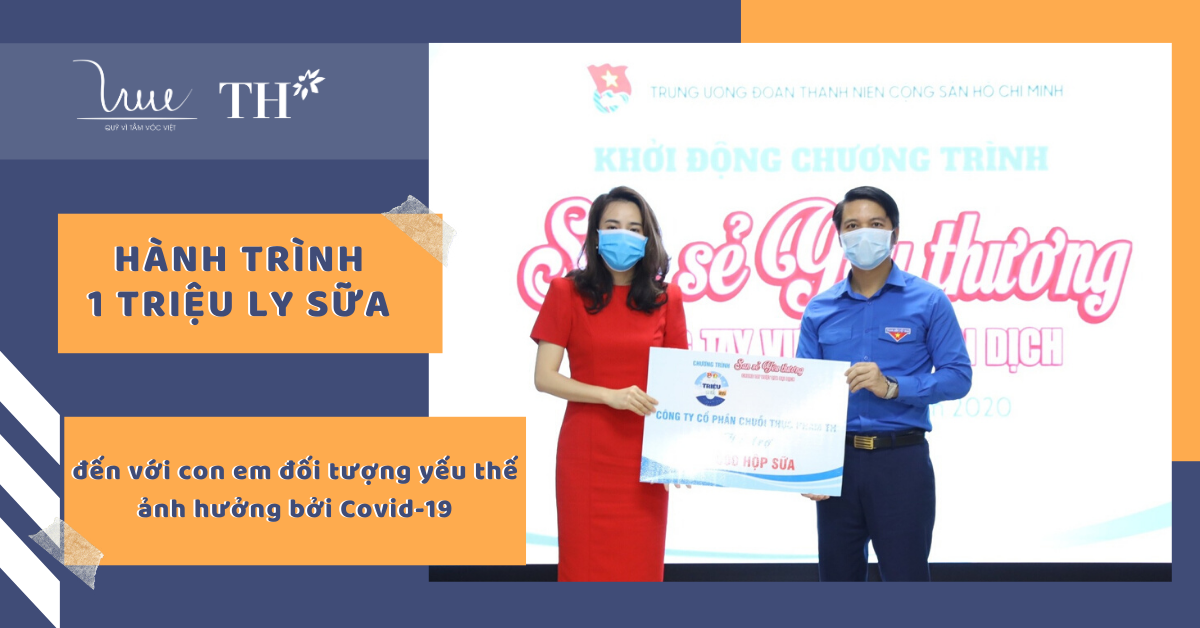 Hành trình 1 triệu ly sữa đến với con em đối tượng yếu thế ảnh hưởng bởi Covid-19